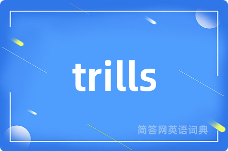 trills