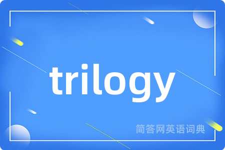 trilogy
