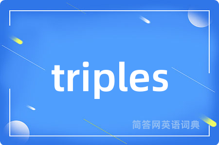 triples
