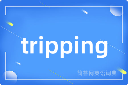 tripping