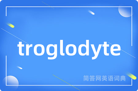 troglodyte
