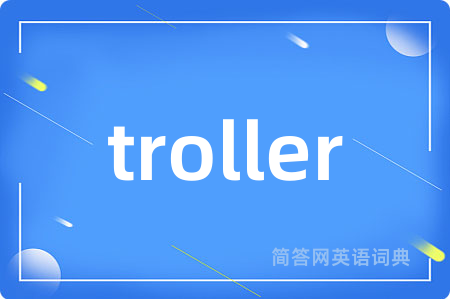 troller