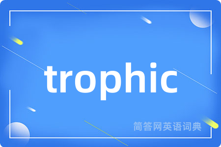 trophic