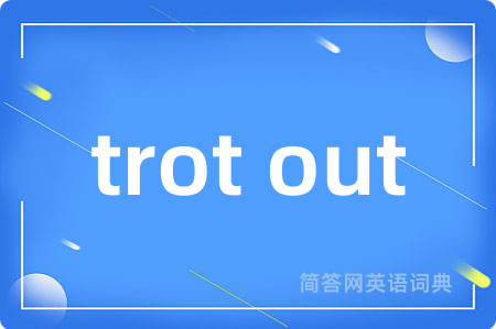 trot out