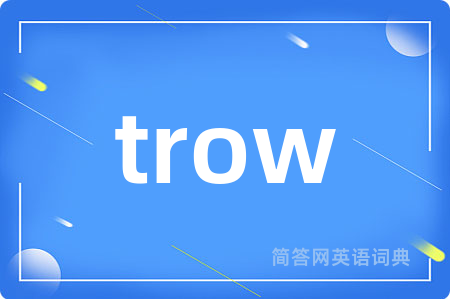 trow