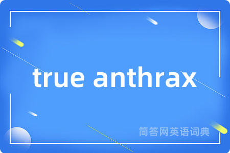 true anthrax