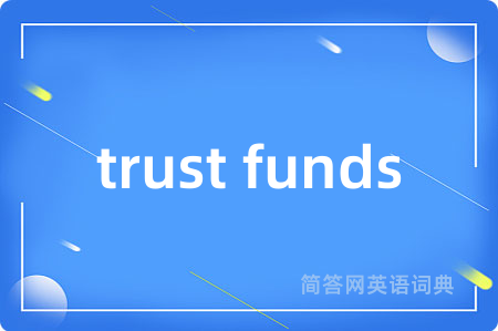 trust funds