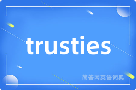 trusties