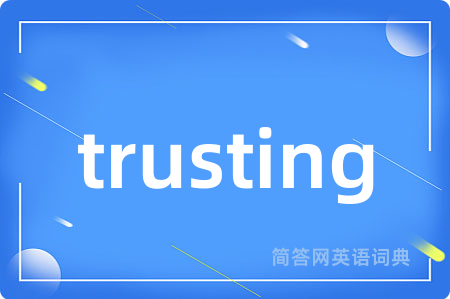 trusting