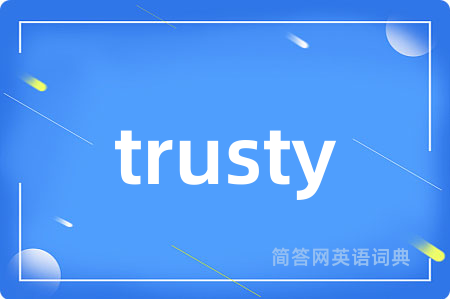 trusty