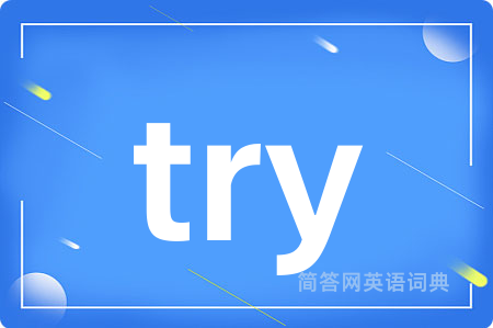 try