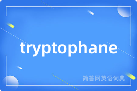 tryptophane
