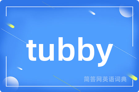 tubby