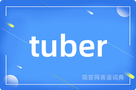 tuber