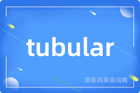 tubular