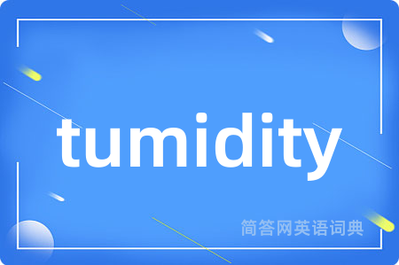 tumidity