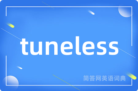 tuneless