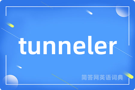 tunneler