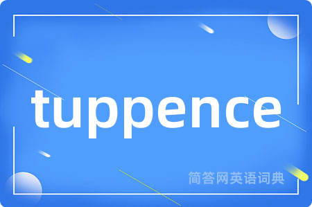 tuppence