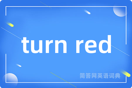 turn red