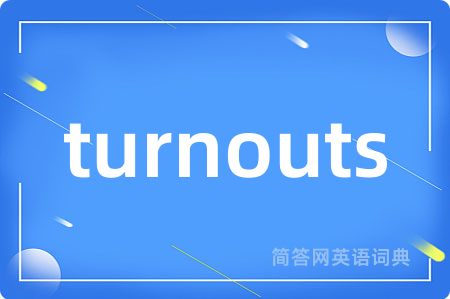 turnouts