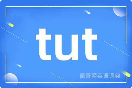 tut