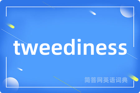 tweediness