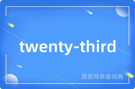 twenty-third