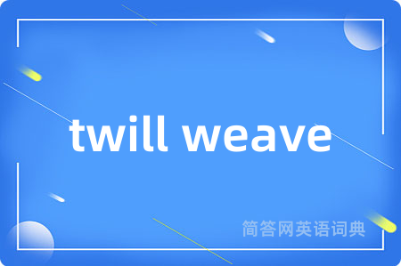 twill weave