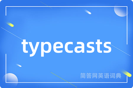 typecasts