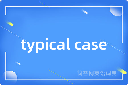 typical case