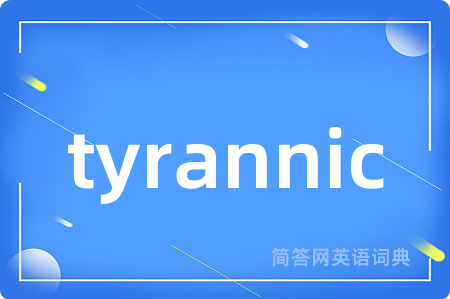 tyrannic