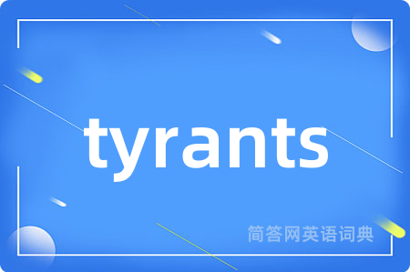 tyrants
