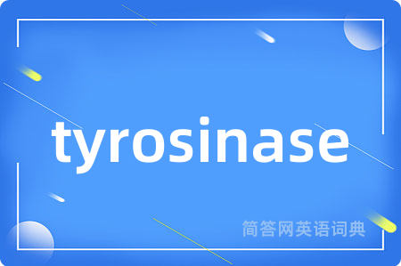 tyrosinase