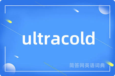 ultracold