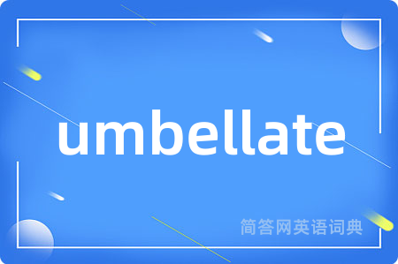 umbellate