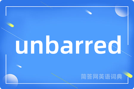unbarred
