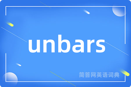 unbars