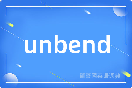 unbend