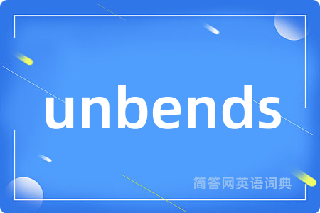 unbends