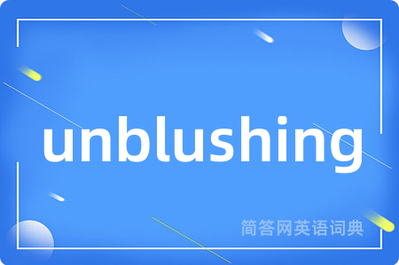 unblushing