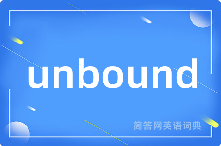 unbound