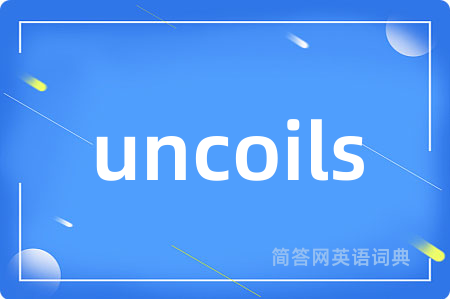 uncoils