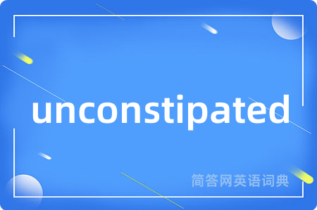 unconstipated