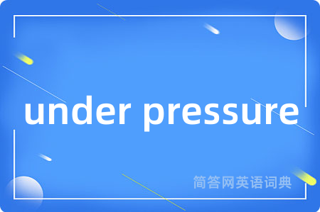 under pressure