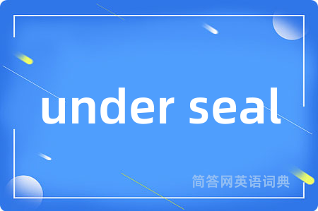 under seal