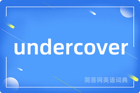 undercover