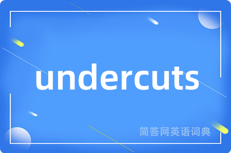 undercuts