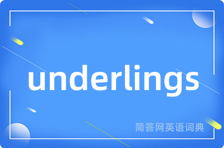 underlings