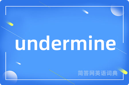 undermine